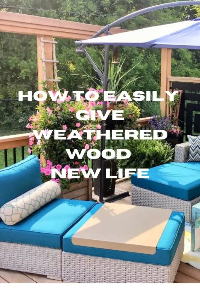 renew weathered wood easy DIY