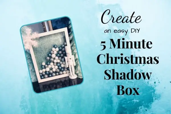 easy 5 minute Christmas Shadow box