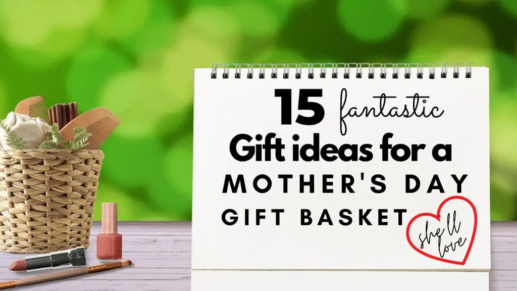 Mother's day gift basket ideas