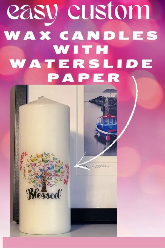 waterslide paper on wax candles tutorial