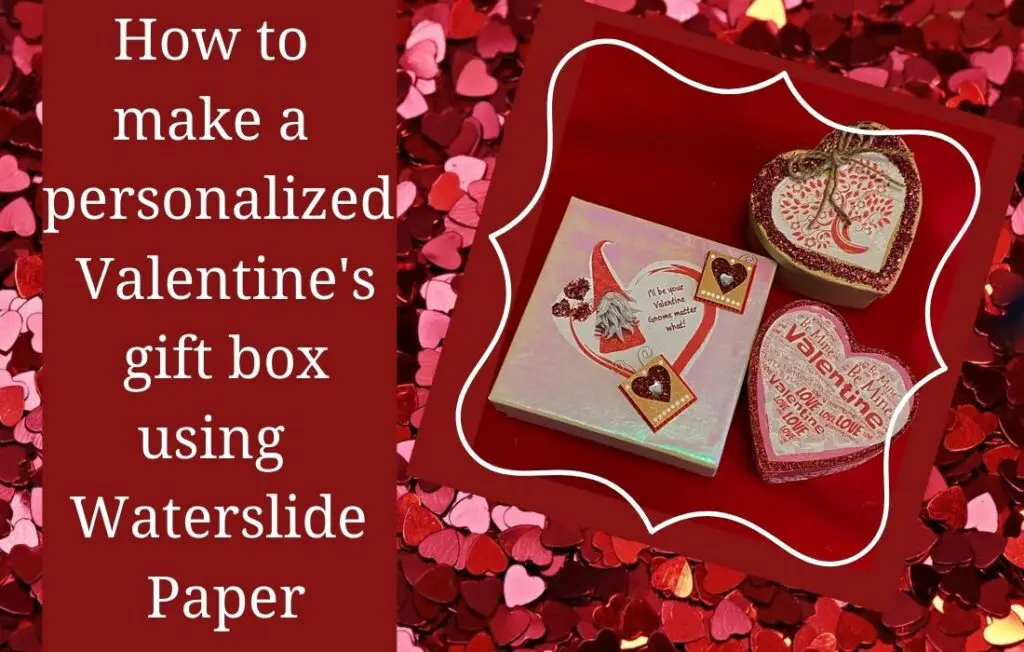 DIY personalized Valentine's Day Gift Box