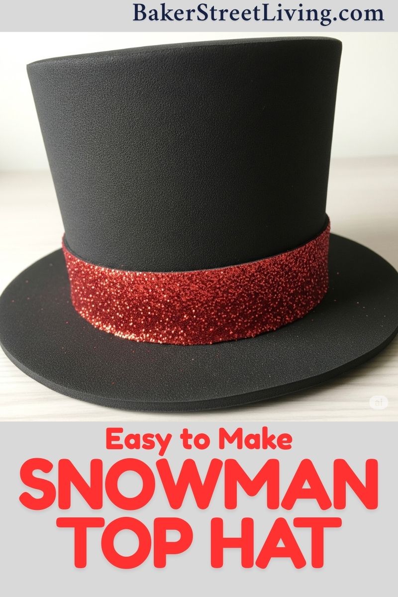 Easy to Make Snowman Top Hat (Free Pattern). - Baker Street Living