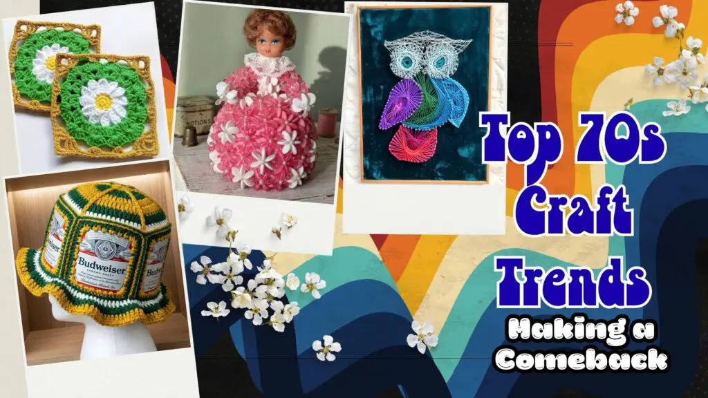 Top 70s craft trends